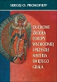 Sergej O. Prokofieff - Duchowe źródła Europy Wschodniej i przyszłe misteria Świętego Grala